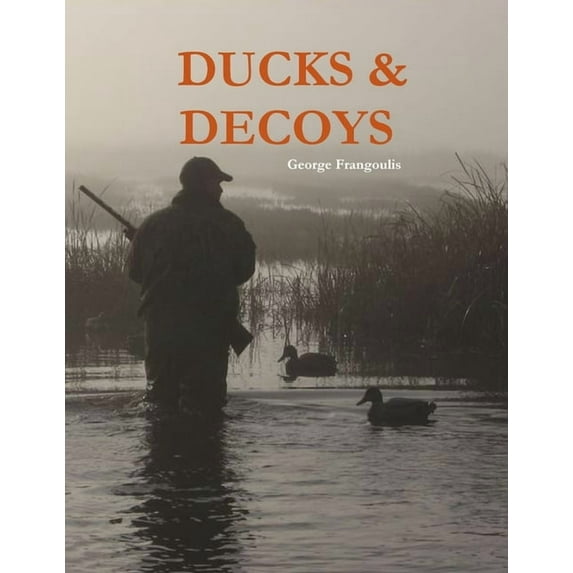 Ducks & Decoys (Paperback)