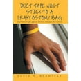 thumbnail image 1 of Duct Tape Won't Stick to a Leaky Ostomy Bag: One Man's Fight against Crohn's Disease and Cancer, (Hardcover), 1 of 4