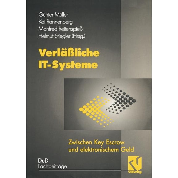 Dud-Fachbeitrge Verlliche It-Systeme: Zwischen Key Escrow Und Elektronischem Geld, (Paperback)