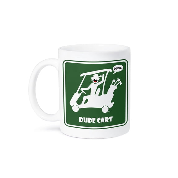 Dude Cart Green Sign 1, 11oz Mug