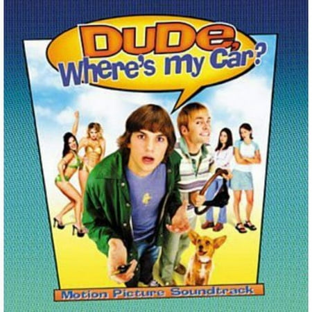 Dude Where's My Car Soundtrack