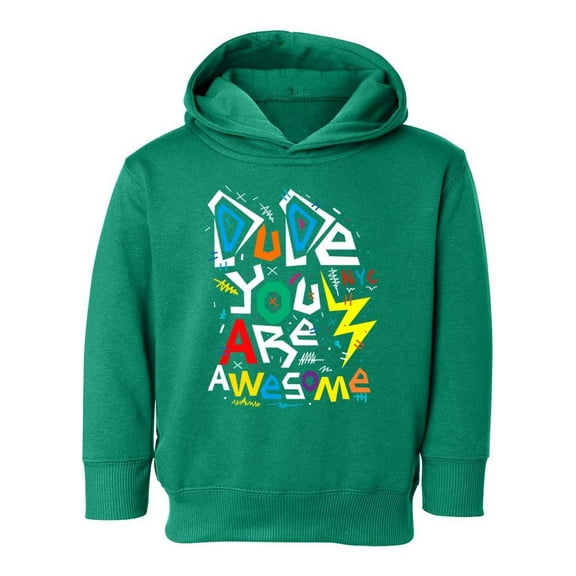 Dude You Are Awesome Hoodie Toddler -Image by Shutterstock,  2 Toddler