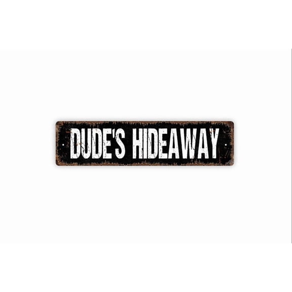 Dude's Hideaway Sign - Man Cave Lounge Garage Bar Rustic Metal Street Sign or Door Name Plate Plaque - Size: 16 x 4 Inches