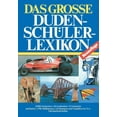 thumbnail image 1 of Duden FÃ¼r Den SchÃ¼ler Das Grosse DudenschÃ¼lerlexikon, Book 15, (Paperback), 1 of 1