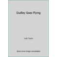 thumbnail image 1 of Pre-Owned Dudley Goes Flying (Paperback) 0744504589 9780744504583, 1 of 1