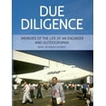 thumbnail image 1 of Due Diligence - Memoirs of the Life of an Engineer and Outdoorsman : Book 1 by Dwight Lee Bates, 1 of 1