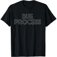 thumbnail image 1 of Due Process T-Shirt, 1 of 2