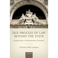 thumbnail image 1 of Due Process of Law Beyond the State: Requirements of Administrative Procedure, (Hardcover), 1 of 1