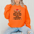 thumbnail image 1 of Due To Inflation Funny Ugly Christmas Quote Festive Humor Sweatshirt, up to size 5XL, 1 of 2