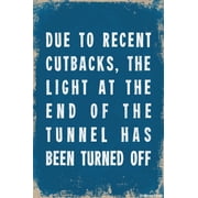 Due To Recent Cutbacks Demotivational Poster Print