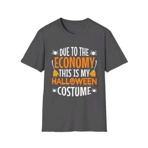 Due To The Economy This Is My Halloween Costume T-Shirt
