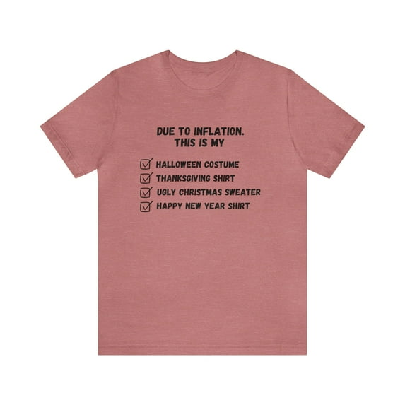 Due to Inflation Funny Sarcastic Holiday Shirt, Unisex