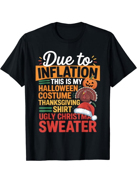 Due to Inflation This is My Halloween, Thanksgiving Christmas Mens T-Shirt