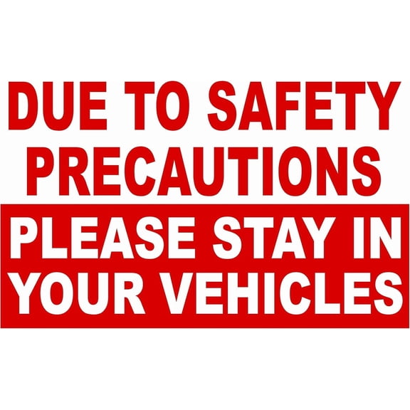 Due to Safety Precautions Please Stay in Vehicle Sign. 8" X 12" Metal. Curbside Pickup Rules Autobody