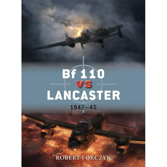 Duel: Bf 110 vs Lancaster : 1942–45 (Series #51) (Paperback)