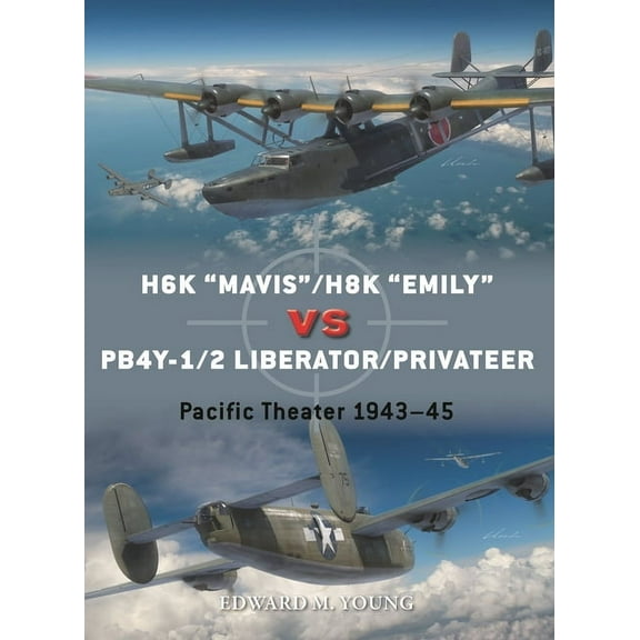 Duel: H6K Mavis/H8K Emily vs PB4Y-1/2 Liberator/Privateer : Pacific Theater 194345 (Series #126) (Paperback)