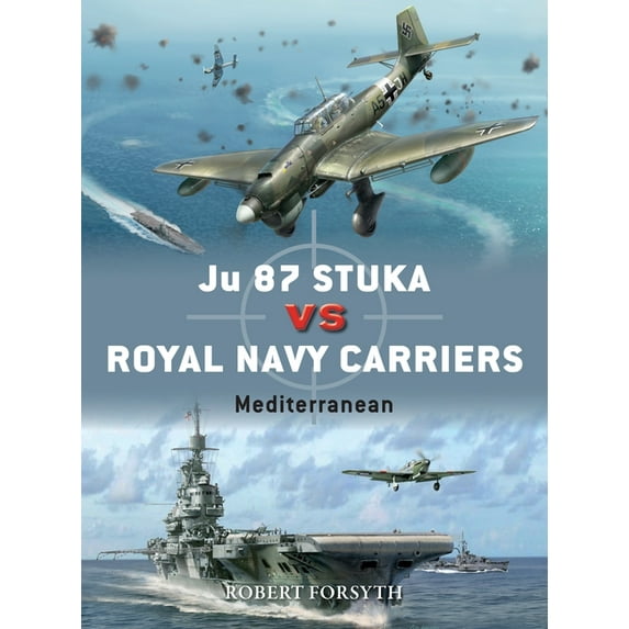 Duel: Ju 87 Stuka vs Royal Navy Carriers : Mediterranean (Series #111) (Paperback)