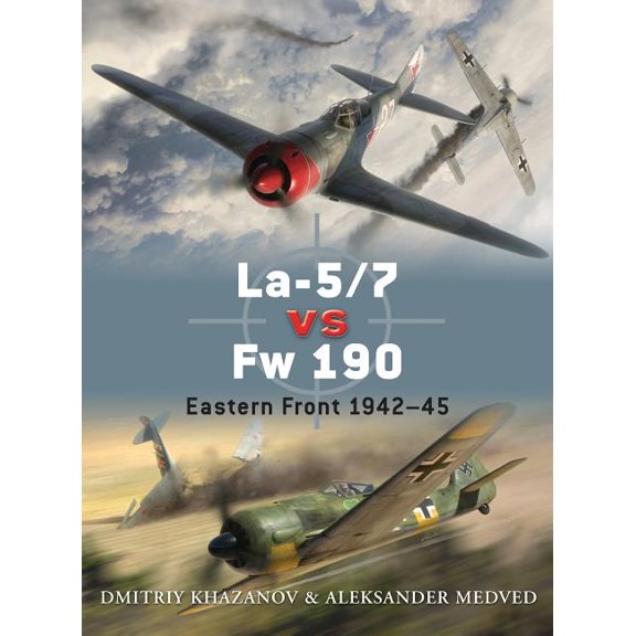 Duel: La-5/7 vs Fw 190 : Eastern Front 194245 (Series #39) (Paperback)