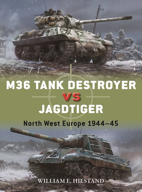 Duel M36 Tank Destroyer Vs Jagdtiger: North West Europe 1944-45, Book 160, (Paperback)