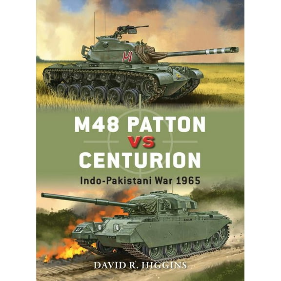 Duel: M48 Patton vs Centurion : Indo-Pakistani War 1965 (Series #71) (Paperback)