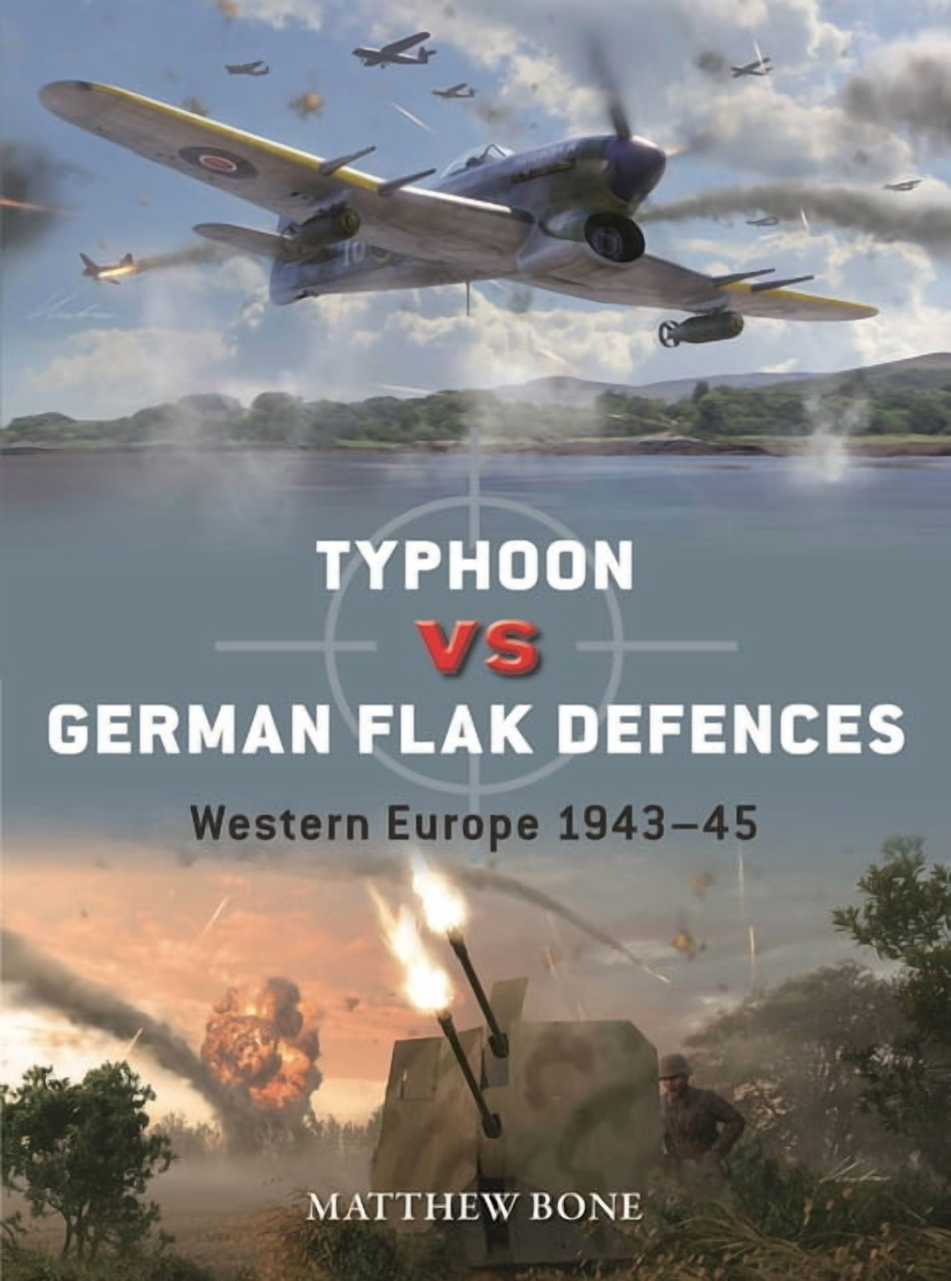 Duel Typhoon Vs German Flak Defences: Western Europe 1943-45, Book 158, (Paperback)