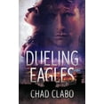 thumbnail image 1 of Dueling Eagles (Paperback), 1 of 1