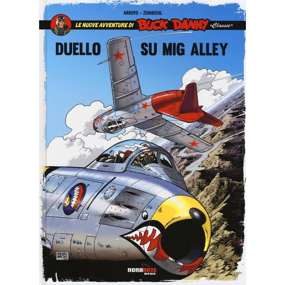 Frdric Zumbiehl,M. Farinell Duello su Mig Alley. Le nuove avventure di Buck Dann (Hardcover)