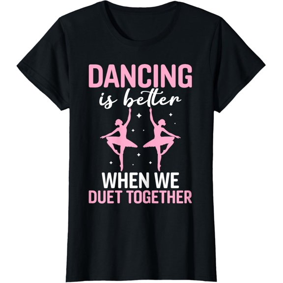 Duet Dance Funny Ballet Ballerina Ballet Dancer T-Shirt100% cotton