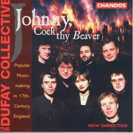 Dufay Collective - Johnny, Cock Thy Beaver - Music & Performance - CD