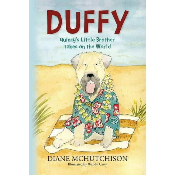 Duffy: Quincy's Little Brother Takes on the World, (Paperback)