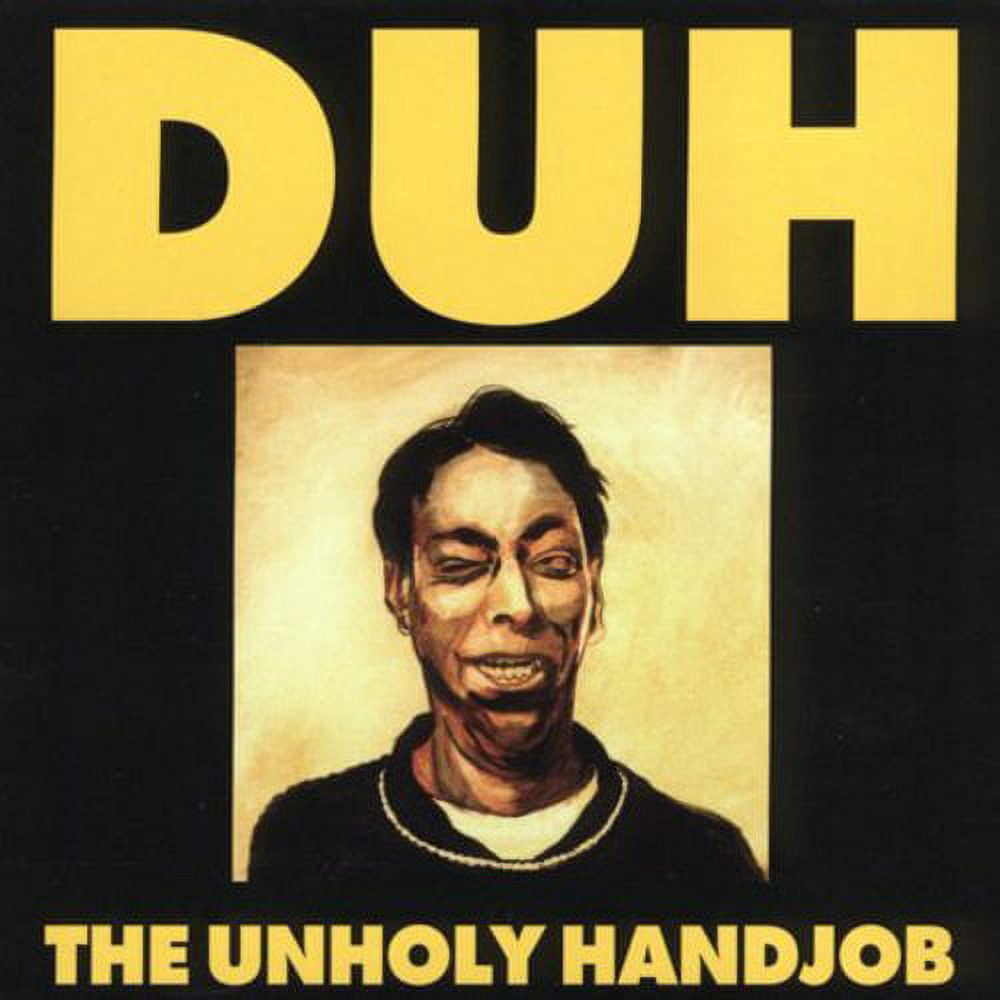 Duh - Unholy Handjob - Music & Performance - CD