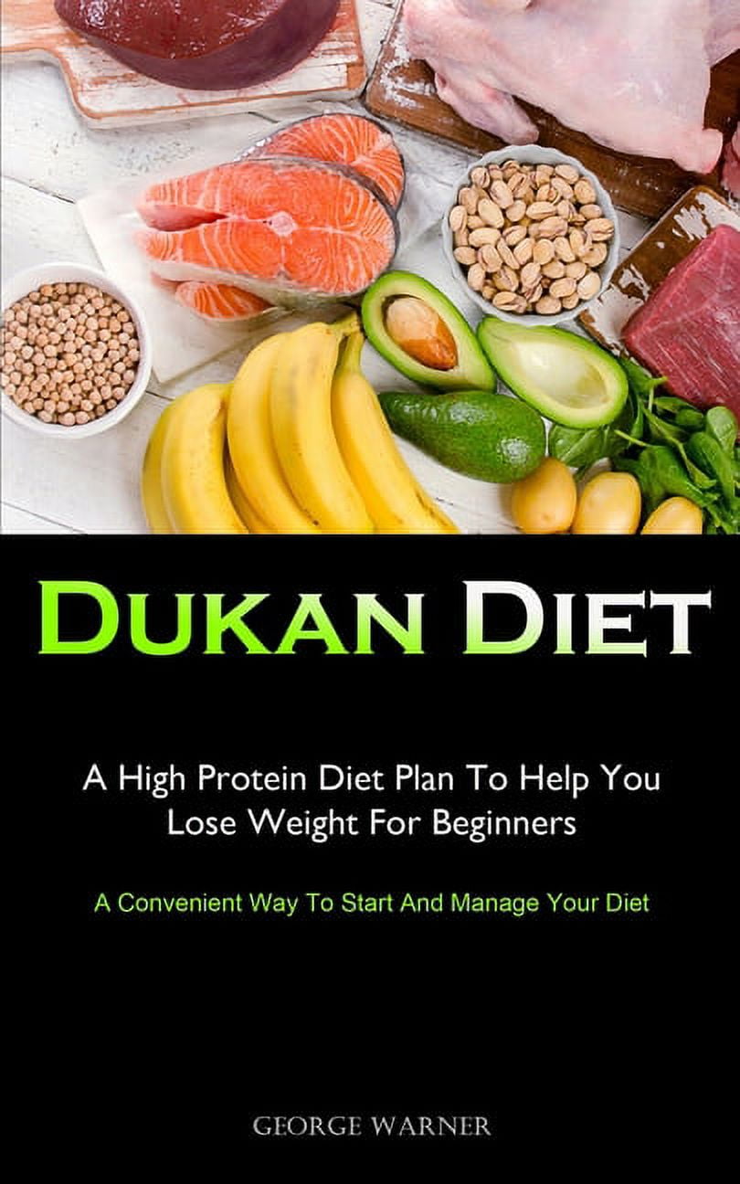 Dukan Diet A High Protein Diet Plan To Help You Lose Weight For(02)