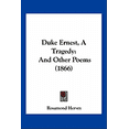 thumbnail image 1 of Duke Ernest, A Tragedy : And Other Poems (1866) (Paperback), 1 of 1