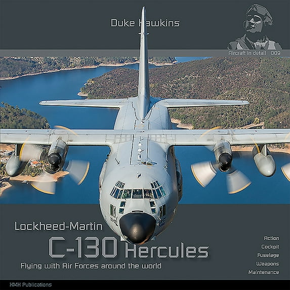 Duke Hawkins: Lockheed-Martin C-130 Hercules: Aircraft in Detail (Paperback)