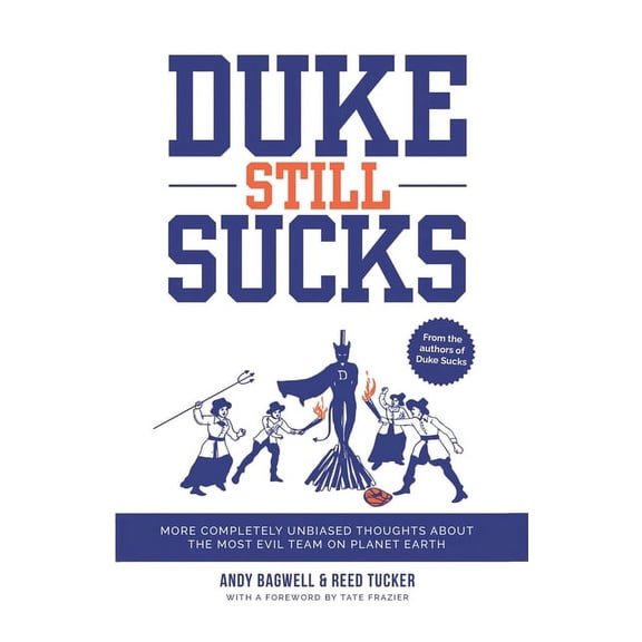Duke Still Sucks: More Completely Unbiased Thoughts about the Most Evil Team on Planet Earth, (Paperback)