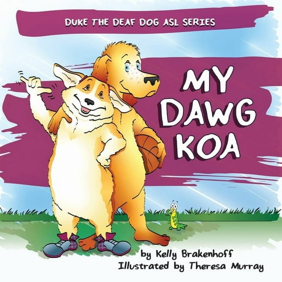 Duke the Deaf Dog ASL My Dawg Koa, Book 3, (Paperback)