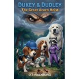 Dukey Deviantart Dukey And Dudley: The Great Acorn Heist, (Paperback) - Walmart.com