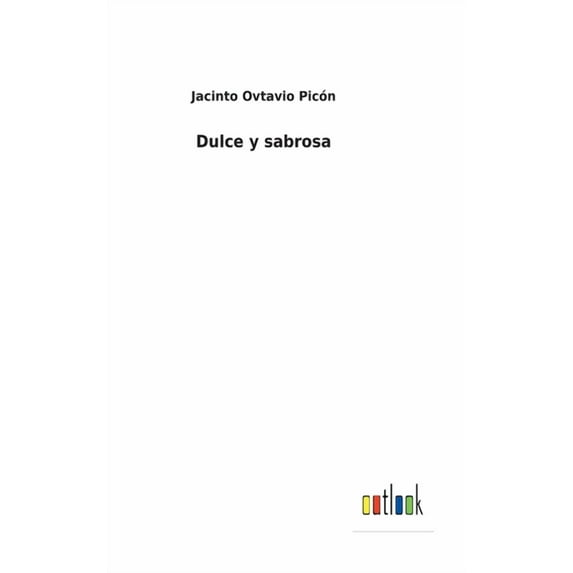 Dulce y sabrosa (Hardcover)
