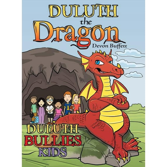 Duluth the Dragon: Duluth Bullies Kids (Hardcover)