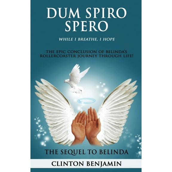 Dum Spiro Spero (While I Breathe, I Hope), (Paperback)