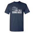 thumbnail image 1 of Dumb Bass Sarcastic Humor Graphic Novelty Super Soft Ring Spun Funny T Shirt, 1 of 3