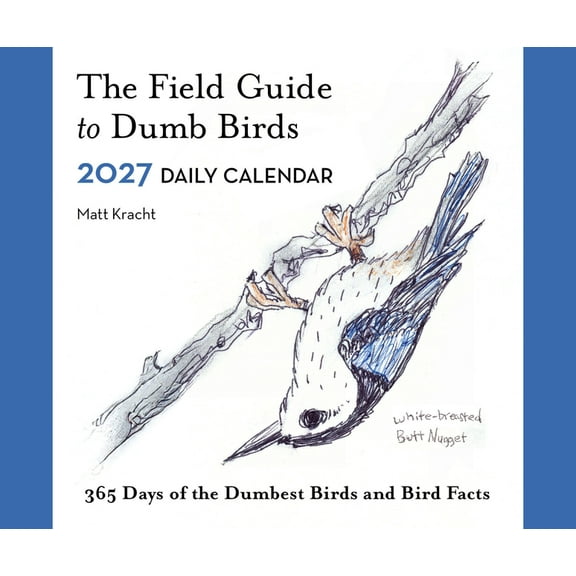 Dumb Birds The Field Guide to Dumb Birds 2027 Daily Calendar, (Paperback)