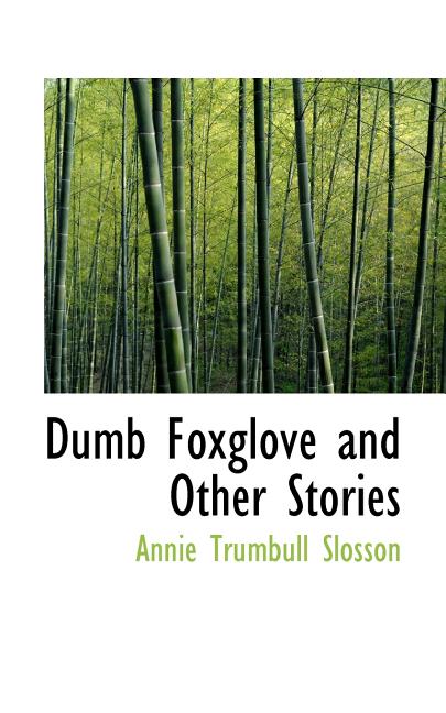Dumb Foxglove and Other Stories (Paperback)
