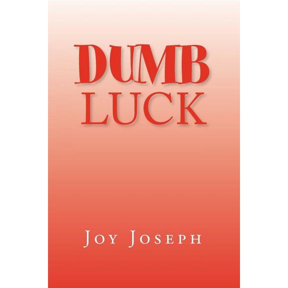 Dumb Luck
