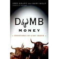 thumbnail image 1 of Pre-Owned Dumb Money: Adventures of a Day Trader (Hardcover) 0375503889 9780375503887, 1 of 1