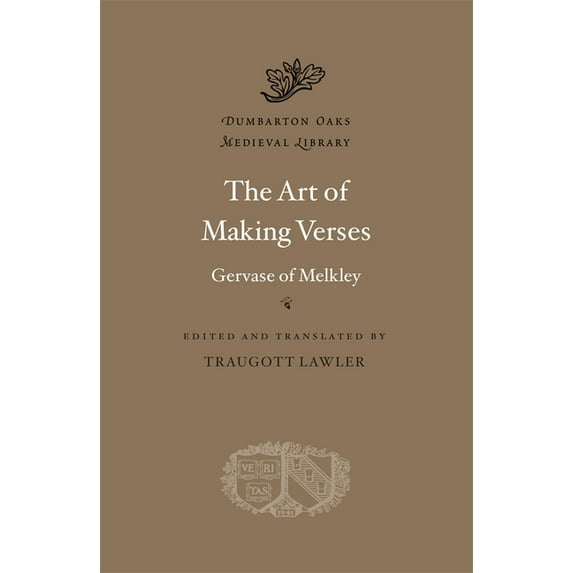 Dumbarton Oaks Medieval Library The Art of Making Verses, (Hardcover)