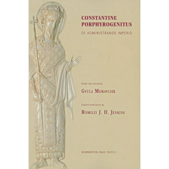 Dumbarton Oaks Texts: de Administrando Imperio (Paperback)