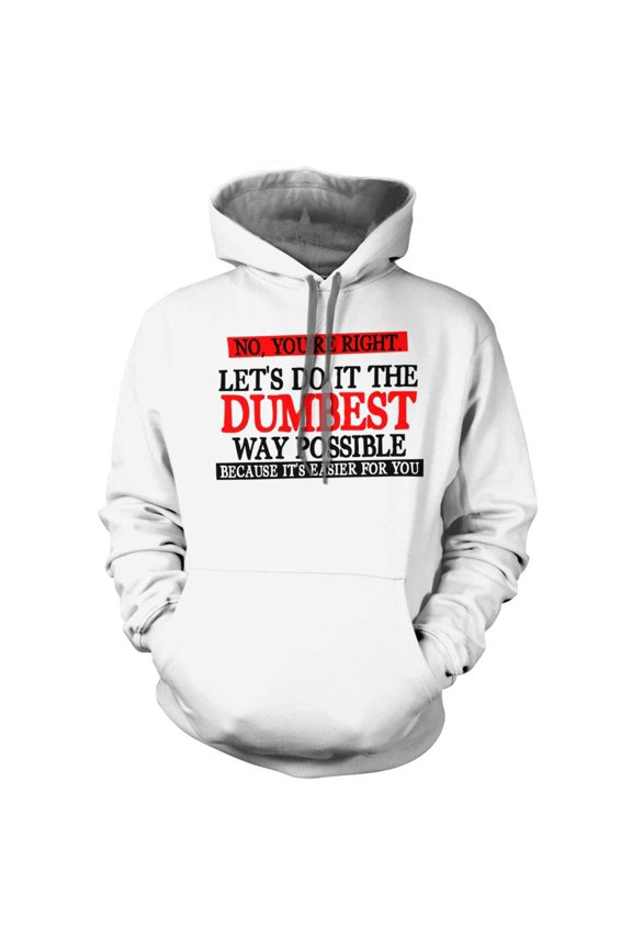 Dumbest Way Possible Hoodie
