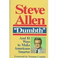 thumbnail image 1 of Pre-Owned Dumbth: And 81 Ways to Make Americans Smarter (Hardcover) 0879755393 9780879755393, 1 of 1