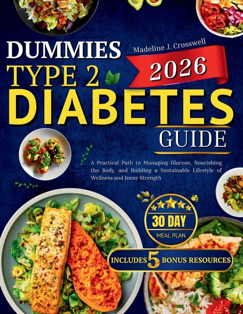 Dummies Type 2 Diabetes Guide 2026: A Practical Path to Managing ...